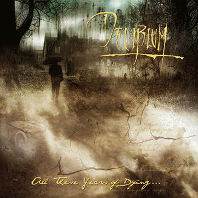 Delirium (MEX) : All These Years of Dying